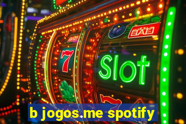 b jogos.me spotify